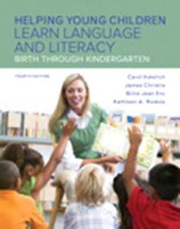 Helping Young Children Learn Language and Literacy Birth Through Kindergarten, Enhanced Pearson EText with Loose-Leaf Version -- Access Card Package 4th 9780134166063 Front Cover