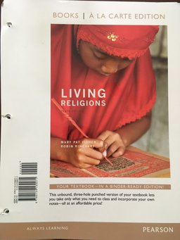 Living Religions, Books a la Carte Edition 10th 9780134169071 Front Cover