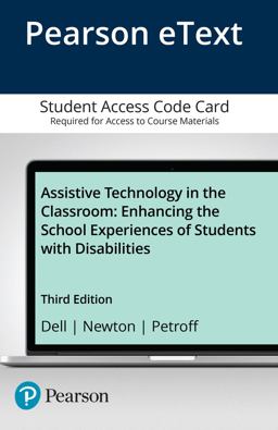 Assistive Technology in the Classroom Enhancing the School Experiences of Students with Disabilities -- Enhanced Pearson EText 3rd 9780134170749 Front Cover