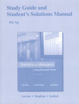Study Guide and Student Solutions Manual Statistics for Managers Using Microsoft Excel
