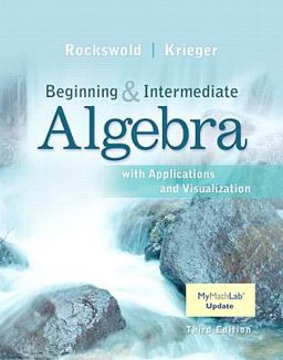 Beginning and Intermediate Algebra with Applications and Visualization