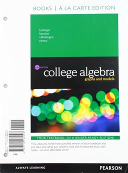 College Algebra Graphs and Models, Books a la Carte Edition 6th 9780134188928 Front Cover