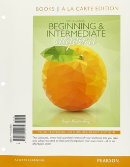 Beginning and Intermediate Algebra, Books a la Carte Edition 6th 9780134194035 Front Cover