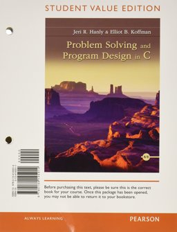 Problem Solving and Program Design in C, Student Value Edition Plus MyProgrammingLab with Pearson EText -- Access Card Package 8th 9780134243955 Front Cover