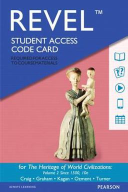 Heritage of World Civilizations, the, Volume 2, Books a la Carte Edition Plus NEW MyHistoryLab for World History -- Access Card Package
