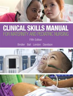 Clinical Skills Manual for Maternity and Pediatric Nursing Clinical Skills Manual for Maternity and Pediatric Nursing