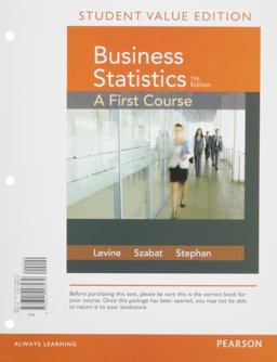 Business Statistics A First Course Student Value Edition Plus Mylab Statistics with Pearson EText -- Access Card Package 7th 9780134268149 Front Cover