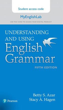 Azar-Hagen Grammar - (AE) - 5th Edition - MyEnglishLab Access Card - Understanding and Using English Grammar 5th 9780134275420 Front Cover