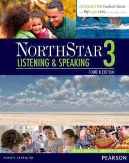 NorthStar Listening and Speaking 3 with Interactive Student Book Access Code and MyEnglishLab 4th 9780134280820 Front Cover
