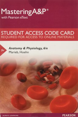 MasteringA&P with Pearson EText -- Standalone Access Card -- for Anatomy and Physiology MasteringA&P with Pearson EText -- Standalone Access Card -- for Anatomy and Physiology