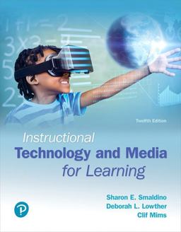 Instructional Technology and Media for Learning 12th 9780134287485 Front Cover