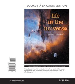 Life in the Universe: Books a La Carte Edition 4th 9780134287621 Front Cover