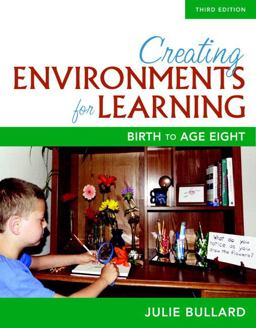 Creating Environments for Learning Birth to Age Eight, with Enhanced Pearson EText -- Access Card Package 3rd 9780134289991 Front Cover