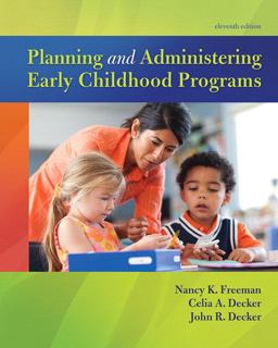 Planning and Administering Early Childhood Programs, with Enhanced Pearson EText -- Access Card Package 11th 9780134290010 Front Cover