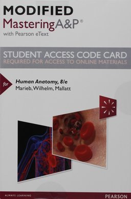 Modified MasteringA&P with Pearson EText -- Standalone Access Card -- for Human Anatomy Modified MasteringA&P with Pearson EText -- Standalone Access Card -- for Human Anatomy