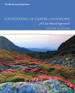 Foundations of Career Counseling A Case-Based Approach with Mylab Counseling with Pearson EText -- Access Card Package  9780134319735 Front Cover
