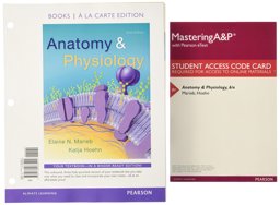 Anatomy and Physiology, Books a la Carte Plus MasteringA&P with EText -- Access Card Package Anatomy and Physiology, Books a la Carte Plus MasteringA&P with EText -- Access Card Package