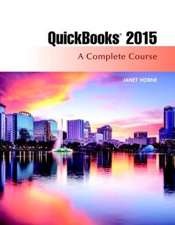 QuickBooks 2015 A Complete Course and Access Card Package 16th 9780134325903 Front Cover