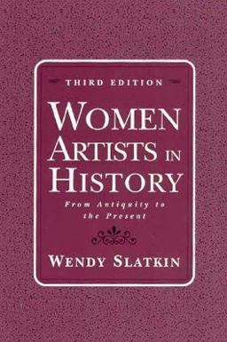 Women Artists in History From Antiquity to the Present 3rd 9780134328737 Front Cover
