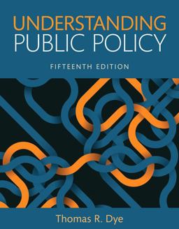 Understanding Public Policy, Books a la Carte 15th 9780134377520 Front Cover