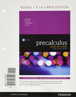 Precalculus Graphs and Models, a Right Triangle Approach, Books a la Carte Edition Plus Mylab Math with Pearson EText -- 24-Month Access Card Package 6th 9780134379968 Front Cover