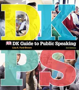 DK Guide to Public Speaking 3rd 9780134380896 Front Cover