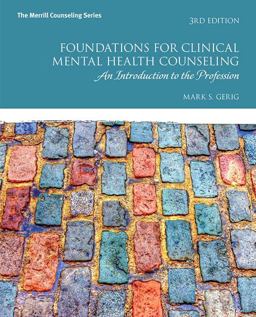 Foundations for Clinical Mental Health Counseling An Introduction to the Profession 3rd 9780134384672 Front Cover