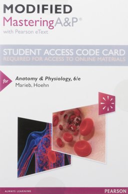 Modified MasteringA&P with Pearson EText -- Standalone Access Card -- for Anatomy and Physiology Modified MasteringA&P with Pearson EText -- Standalone Access Card -- for Anatomy and Physiology