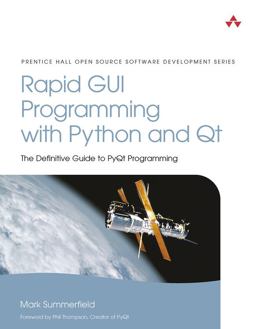 Rapid GUI Programming with Python and Qt The Definitive Guide to Pyqt Programming  9780134393339 Front Cover