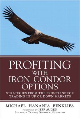 Profiting with Iron Condor Options Strategies from the Frontline for Trading in up or down Markets (Paperback)  9780134394602 Front Cover