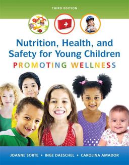 Nutrition, Health and Safety for Young Children Promoting Wellness with Enhanced Pearson EText -- Access Card Package 3rd 9780134403212 Front Cover
