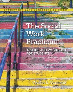 Social Work Practicum A Guide and Workbook for Students, with Enhanced Pearson EText -- Access Card Package 7th 9780134403328 Front Cover