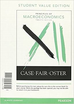 Principles of Macroeconomics, Student Value Edition Plus Mylab Economics with Pearson EText -- Access Card Package
