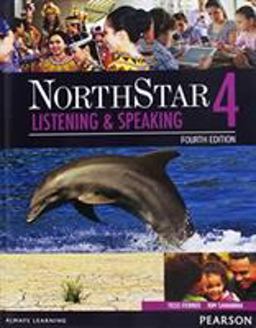 NorthStar Listening and Speaking 4, Domestic W/o MEL NorthStar Listening and Speaking 4, Domestic W/o MEL