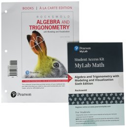 Algebra and Trigonometry with Modeling and Visualization, Books a la Carte Edition Plus Mylab Math with EText -- 24-Month Access Card Package