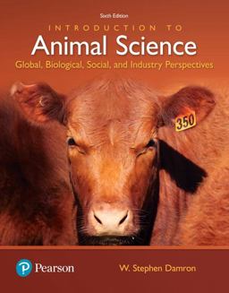 Introduction to Animal Science: Global, Biological, Social and Industry Perspectives  9780134436050 Front Cover