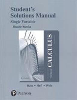 Student Solutions Manual Thomas' Calculus, Single Variable 14th 9780134439075 Front Cover