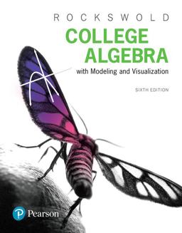 College Algebra with Modeling and Visualization EBook