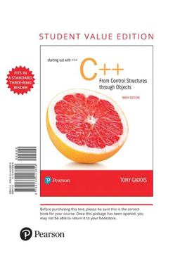 Starting Out With C++ from Control Structures to Objects: Student Value Edition  9780134443829 Front Cover