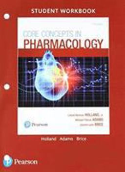 Student Workbook and Resource Guide for Core Concepts in Pharmacology 5th 9780134447056 Front Cover