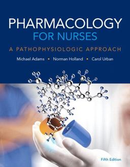 Pharmacology for Nurses A Pathophysiologic Approach Plus MyNursingLab with Pearson EText -- Access Card Package 5th 9780134460055 Front Cover