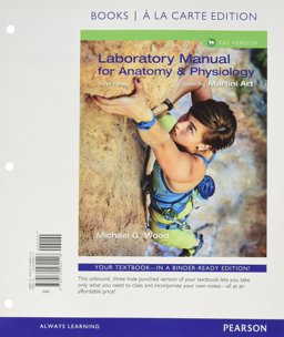 Laboratory Manual for Anatomy and Physiology Featuring Martini Art, Cat Version, Books a la Carte Edition 6th 9780134460116 Front Cover