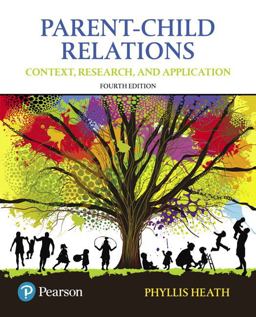 Parent-Child Relations Context, Research, and Application 4th 9780134461144 Front Cover