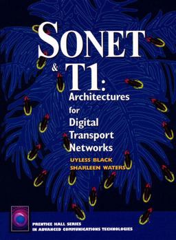 SONET and T1 Architectures for Digital Transport Networks  9780134475905 Front Cover