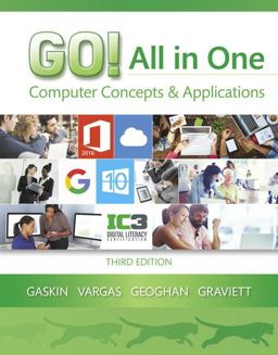 GO! All in One Computer Concepts and Applications 3rd 9780134505749 Front Cover