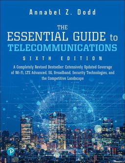 Essential Guide to Telecommunications 6th 9780134506791 Front Cover