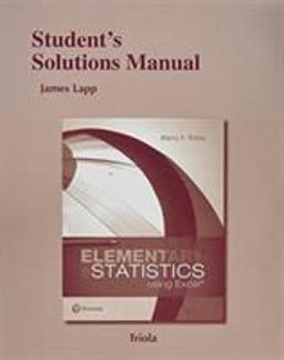 Student Solutions Manual for Elementary Statistics Using Excel Student Solutions Manual for Elementary Statistics Using Excel