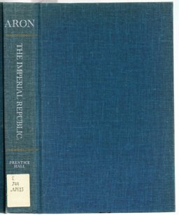 The Imperial Republic; the United States and the World, 1945-1973