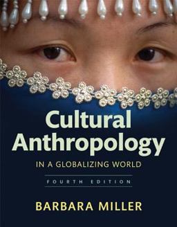 Cultural Anthropology in a Globalizing World Plus NEW MyAnthroLab Without Pearson EText -- Access Card Package