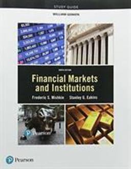Study Guide for Financial Markets and Institutions 9th 9780134520407 Front Cover